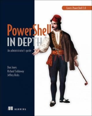 Powershell In Depth An Administrators Guide