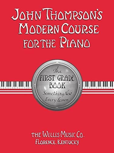 John Thompson's Modern Course for the Piano: First Grade