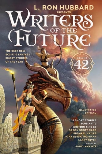 L. Ron Hubbard Presents Writers of the Future Volume 42: Illustrated Edition Featuring the Next Generation of Science Fiction & Fantasy