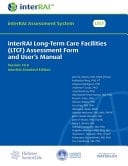 InterRAI Long-term Care Facilities (LTCF) Assessment Form and User's Manual