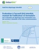 Évaluation À L¿accueil (EA) InterRAI, Manuel de L¿utilisateur Et Formulaire: Une Évaluation de Dépistage Pour L¿orientation Vers Des Services À Domicile Et Des Soins Communautaires, Version 10.0, Édition Canadienne-Française Une Évaluation de Dépistage Pour L¿orientation Vers Des Services À Domicile Et Des Soins Communautaires