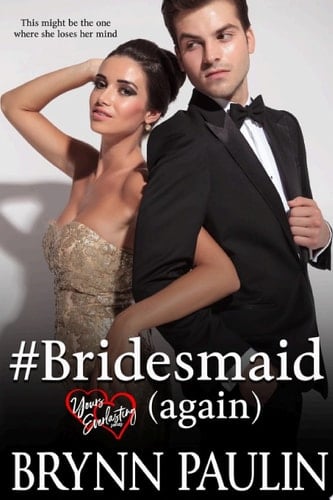 #Bridesmaid Again