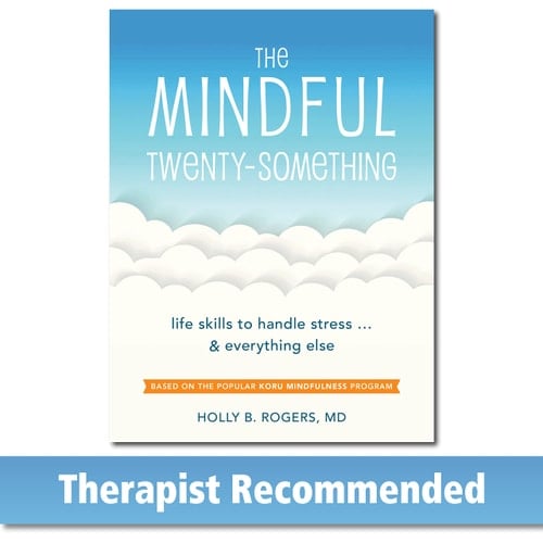 The Mindful Twenty-something Life Skills to Handle Stress ... and Everything Else