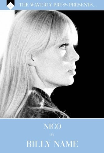 The Waverly Press Presents Volume 2. Nico by Billy Name Regular Edition
