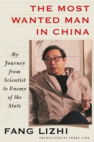 The Most Wanted Man in China My Journey from Scientist to Enemy of the State
