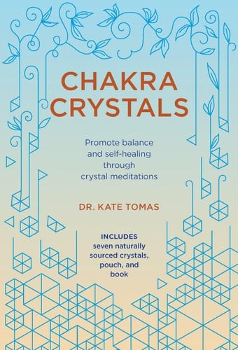 Chakra Crystals Promote Balance and Self-Healing Through Crystal Meditations