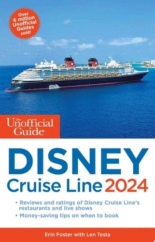 The Unofficial Guide to the Disney Cruise Line 2024