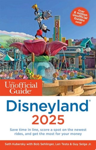 The Unofficial Guide to Disneyland 2025