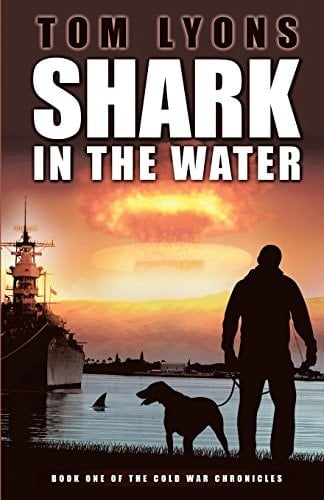 Shark in the Water Book One of the Cold War Chronicles