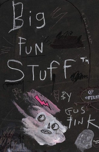 Big Fun Stuff The Art of Gus Fink