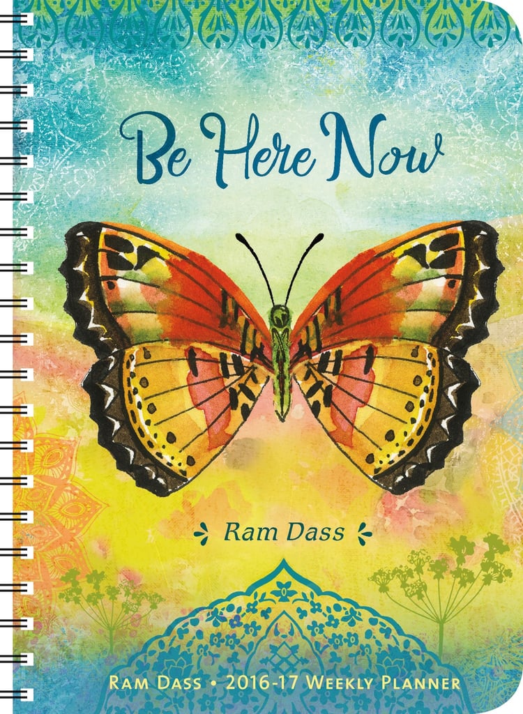 RAM Dass 2016 - 2017 Weekly Planner Be Here Now