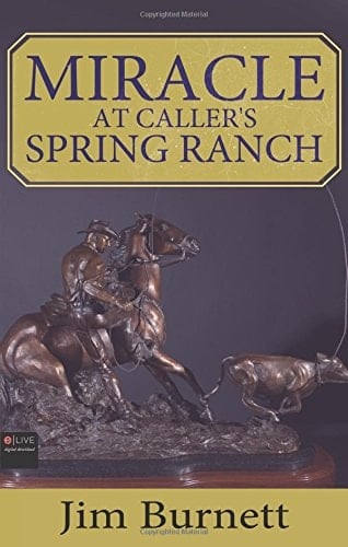 Miracle at Caller's Spring Ranch