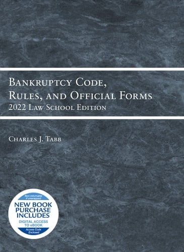 Bankruptcy Code, Rules, and Official Forms, 2022 Law School Edition