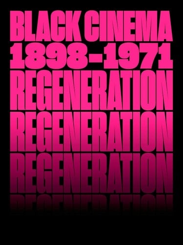 Regeneration Black Cinema 1898-1971