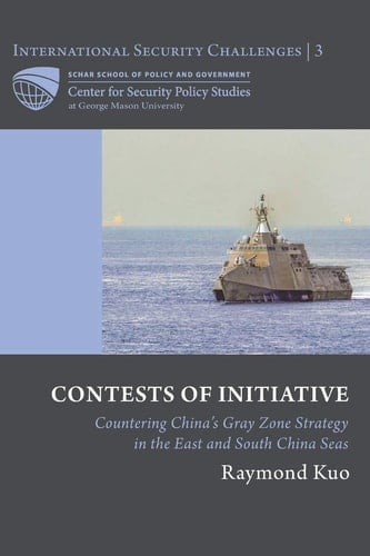 Contests of Initiative Countering China's Gray Zone Strategy in the East and South China Seas