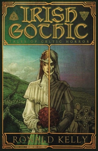 Irish Gothic Tales of Celtic Horror