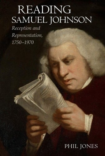 Reading Samuel Johnson Reception and Representation, 1750-1970