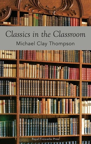 Classics in the Classroom: Revised Edition