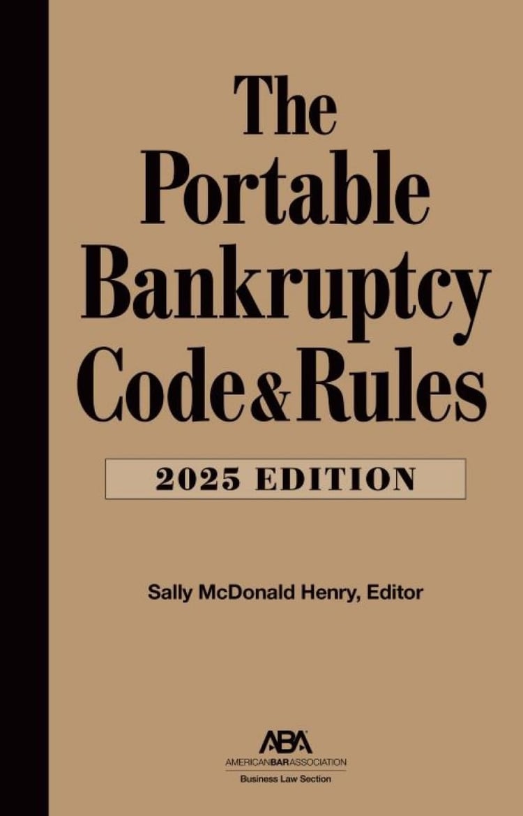 The Portable Bankruptcy Code & Rules 2025 Edition