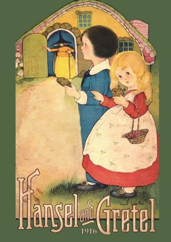Hansel and Gretel Uncensored 1916 Full Color Reproduction
