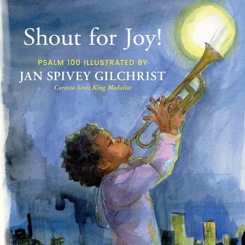 Shout for Joy! Psalm 100