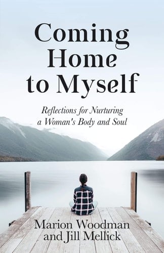 Coming Home to Myself Reflections for Nurturing a Woman's Body and Soul (Prose Poetry and Meditations, Affirmations)