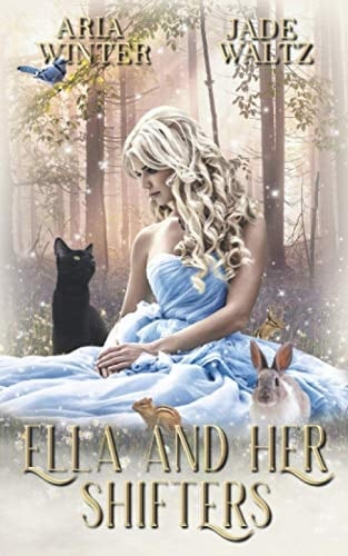 Ella and Her Shifters A Reverse Harem Shifter Romance