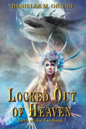 Locked Out of Heaven : Birth of the Fae: Vol 1