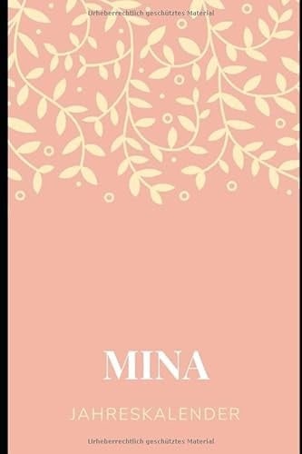 JAHRESPLANER FÜR MINA: Bullet-Journal Style - ewiger Kalender - personalisiert für den Namen MINA - eine Seite pro Tag - Geschenkidee für Frauen (Jahresplaner Magnolia) (German Edition)