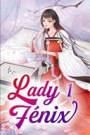 Lady Fénix 1 La Maldad de un Corazón Humano