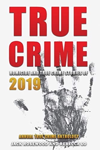 True Crime 2019 Homicide & True Crime Stories Of 2019