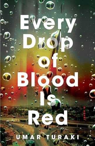 Every Drop of Blood Is Red A Novel