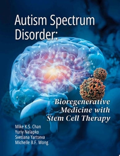 Autism Spectrum Disorder Bioregenerative Medicine With Stem Cell Therapy