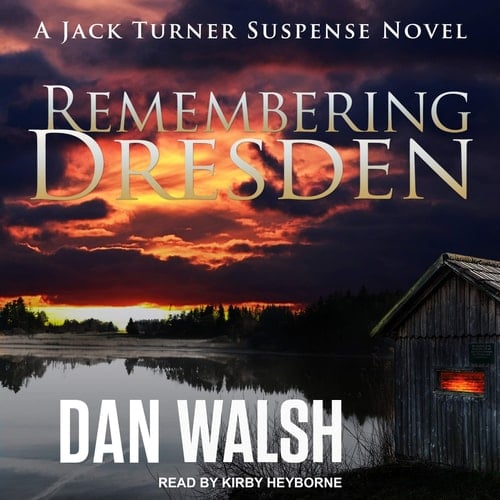 Remembering Dresden (The Jack Turner Suspense Series) (Jack Turner, 2)