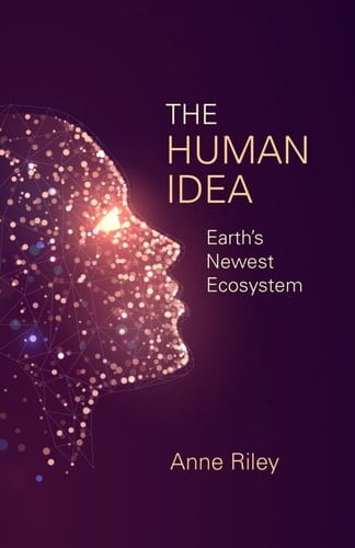 The Human Idea Earth's Newest Ecosystem