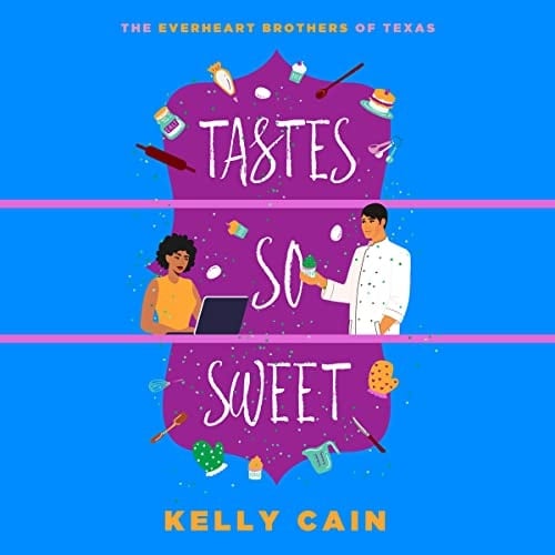 Tastes So Sweet (Everheart Brothers of Texas, The, 3)