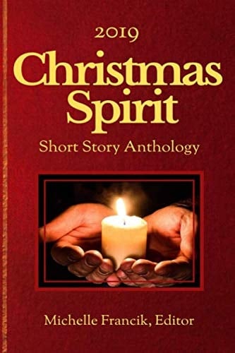 2019 Christmas Spirit Short Story Anthology (Short Story Challenge Anthologies)