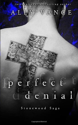 Perfect Denial (Stonewood Saga)