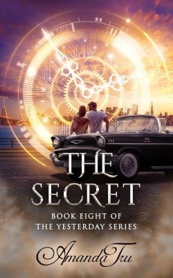 The Secret: Book 8 of the Yesterday Series