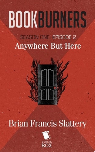 Anywhere But Here (Bookburners Season 1 Episode 2)