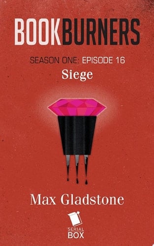 Siege (Bookburners Season 1 Episode 16)
