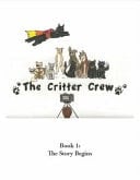 The Critter Crew: the Story Begins