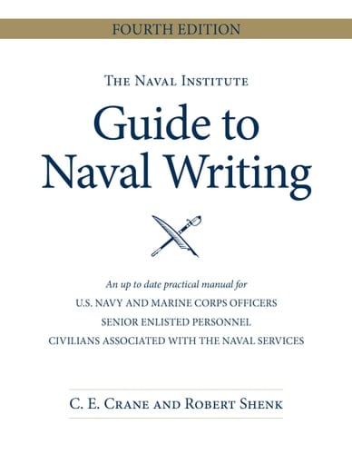 The Naval Institute Guide to Naval Writing