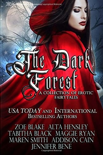 The Dark Forest: A Collection of Erotic Fairytales