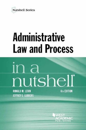 Administrative Law and Process in a Nutshell (Nutshells)
