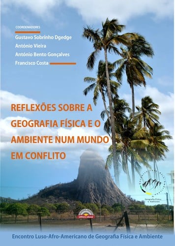 REFLEXÕES SOBRE A GEOGRAFIA FÍSICA E O AMBIENTE NUM MUNDO EM CONFLITO