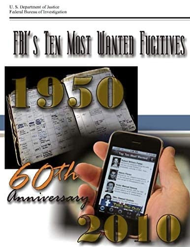 Ten Most Wanted Fugitives 60th Anniversary, 1950-2010