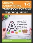 Cursive Handwriting Workbook for Kids - Beginning Cursive Cursive Handwriting Workbook For Kids Cursive Writing Practice Book, Dot to Dot Play & Learn System