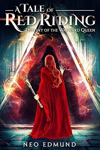 A Tale of Red Riding Destiny of the Wayward Queen