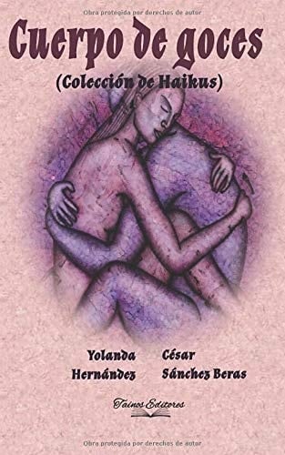 Cuerpo de Goces (Colección de Haikus)